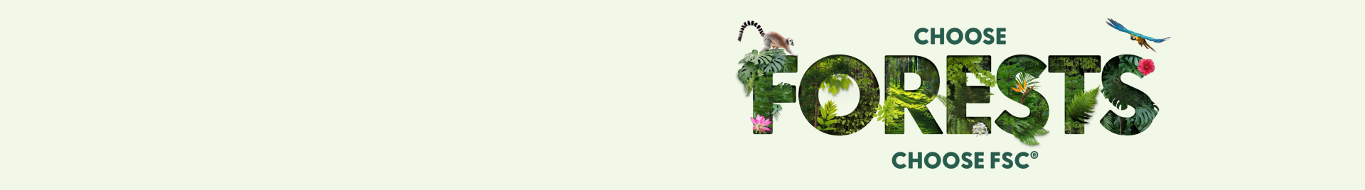 Choose Forests, Choose FSC